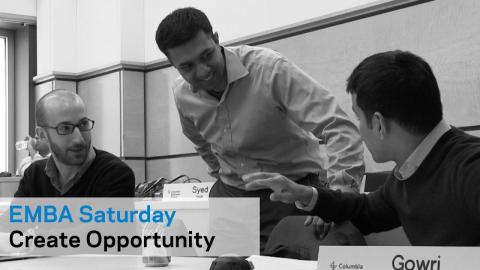 Embedded thumbnail for EMBA Saturday: Create Opportunity